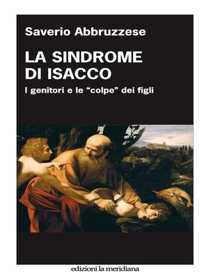 cover image of La sindrome di Isacco. I genitori e le "colpe" dei figli